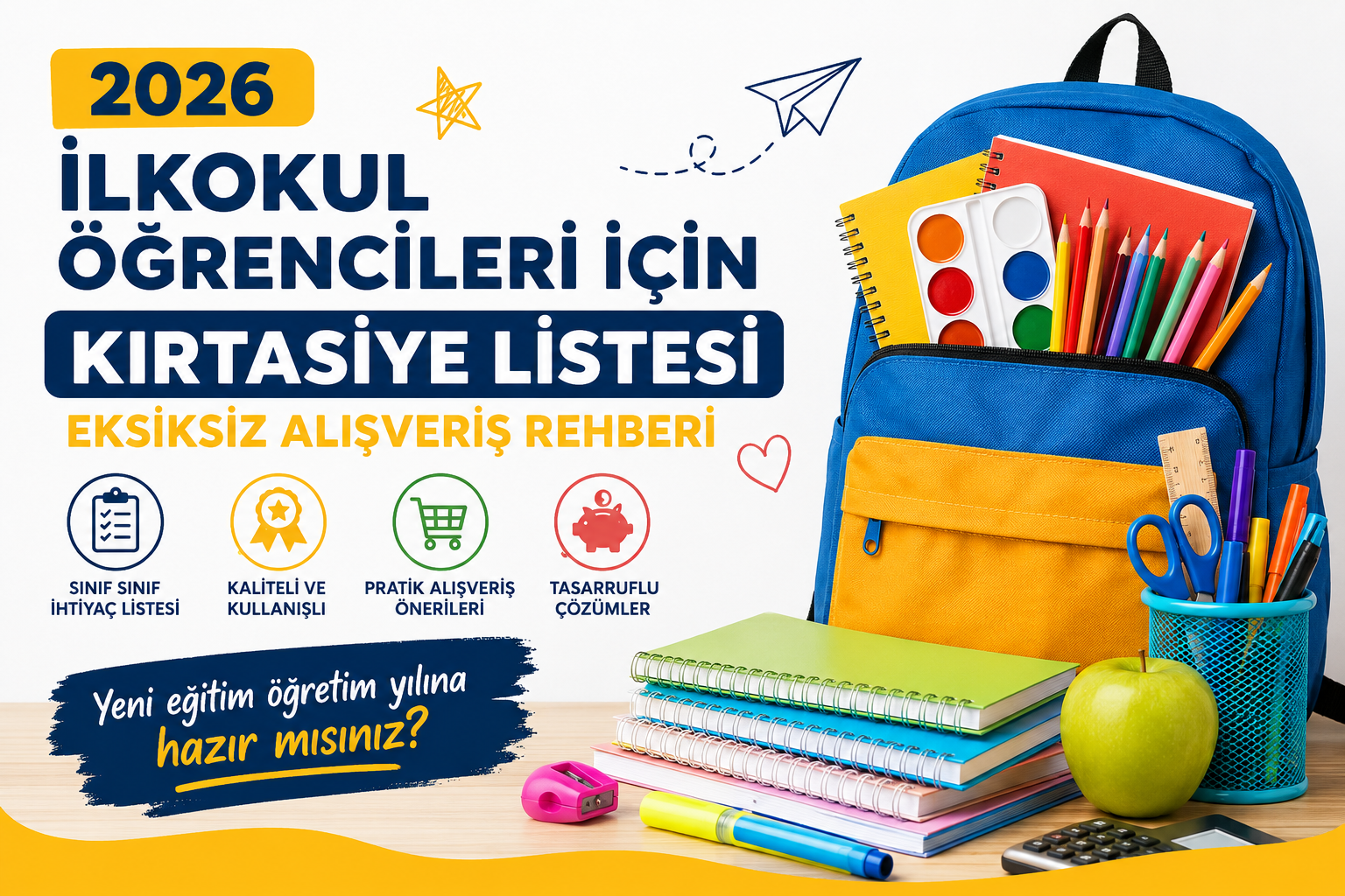 2026 İlkokul Öğrencileri İçin Kırtasiye Listesi: Eksiksiz Alışveriş Rehberi